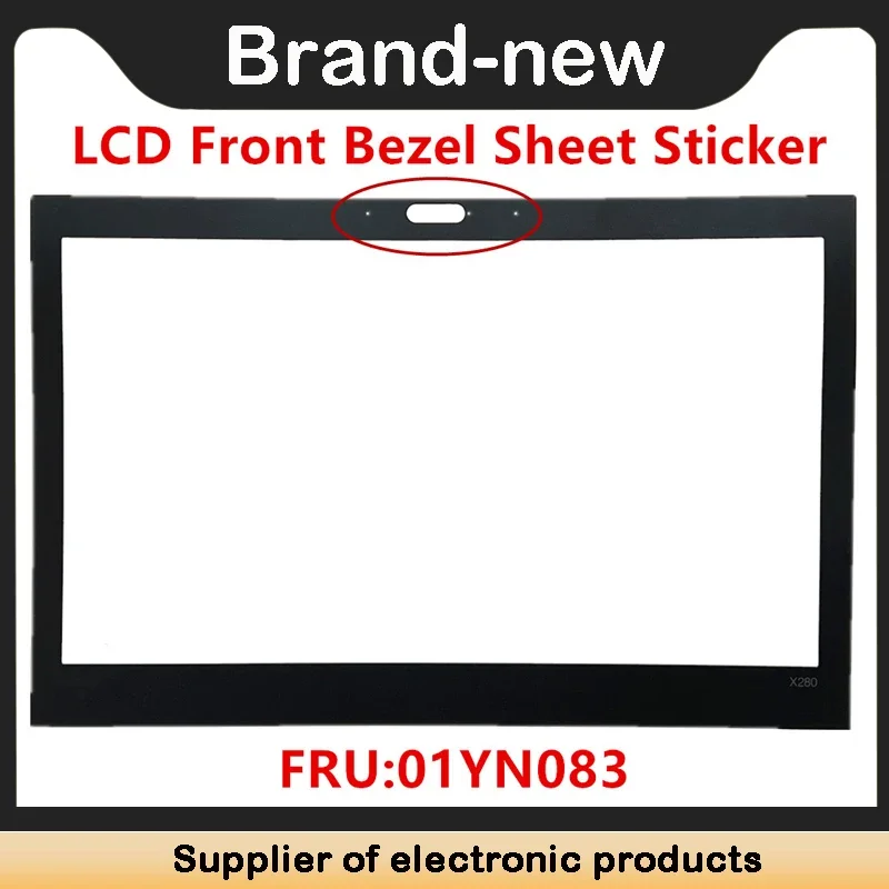 New For Lenovo Thinkpad X280 LCD Front Bezel Sheet Sticker 01YN081 01YN083