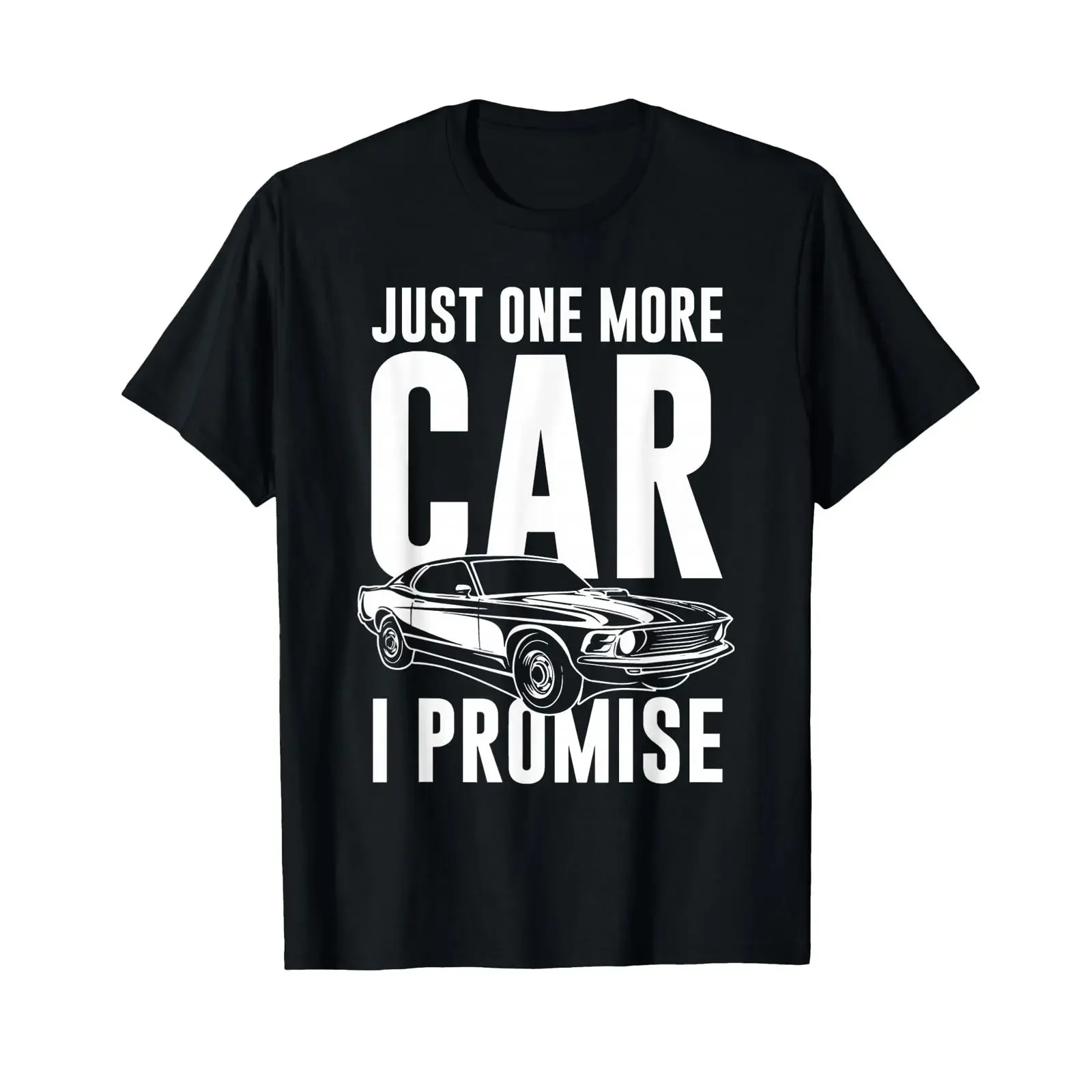 Just One More Car I Promise T Shirt Guy vintage Washed Top For Everyday Wear homme graphic designer clothes Breathable Soft