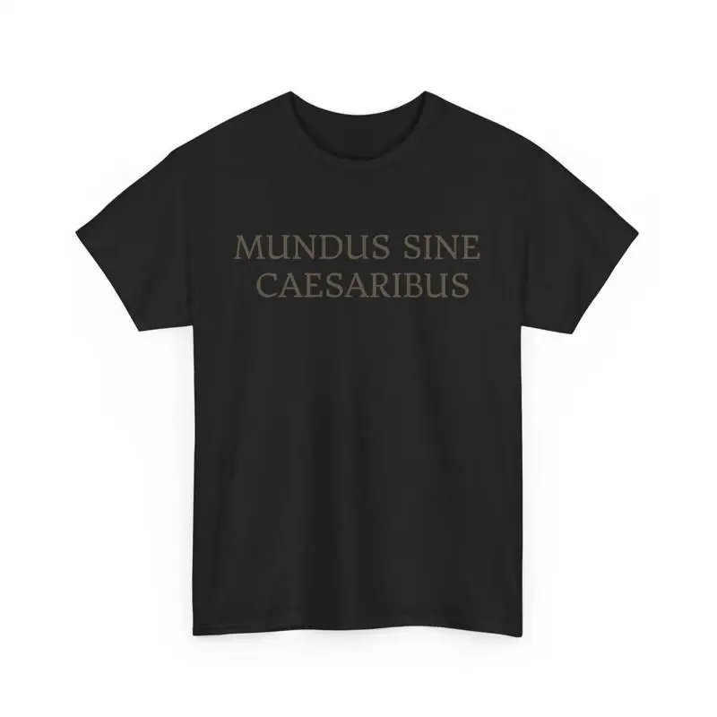 Mundus Sine Caesaribus Bluesky Ceo Äòa World Without Caesars Äô T Shirt