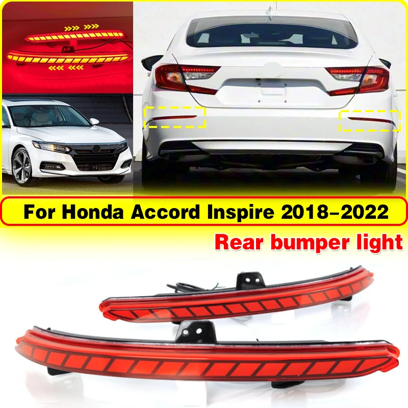 

1 Set For Honda Accord Inspire 2018 2019 2020 2021 2022 Car LED Rear bumper Fog Lamp Brake Dynamic Turn Signal Light Bumper lamp