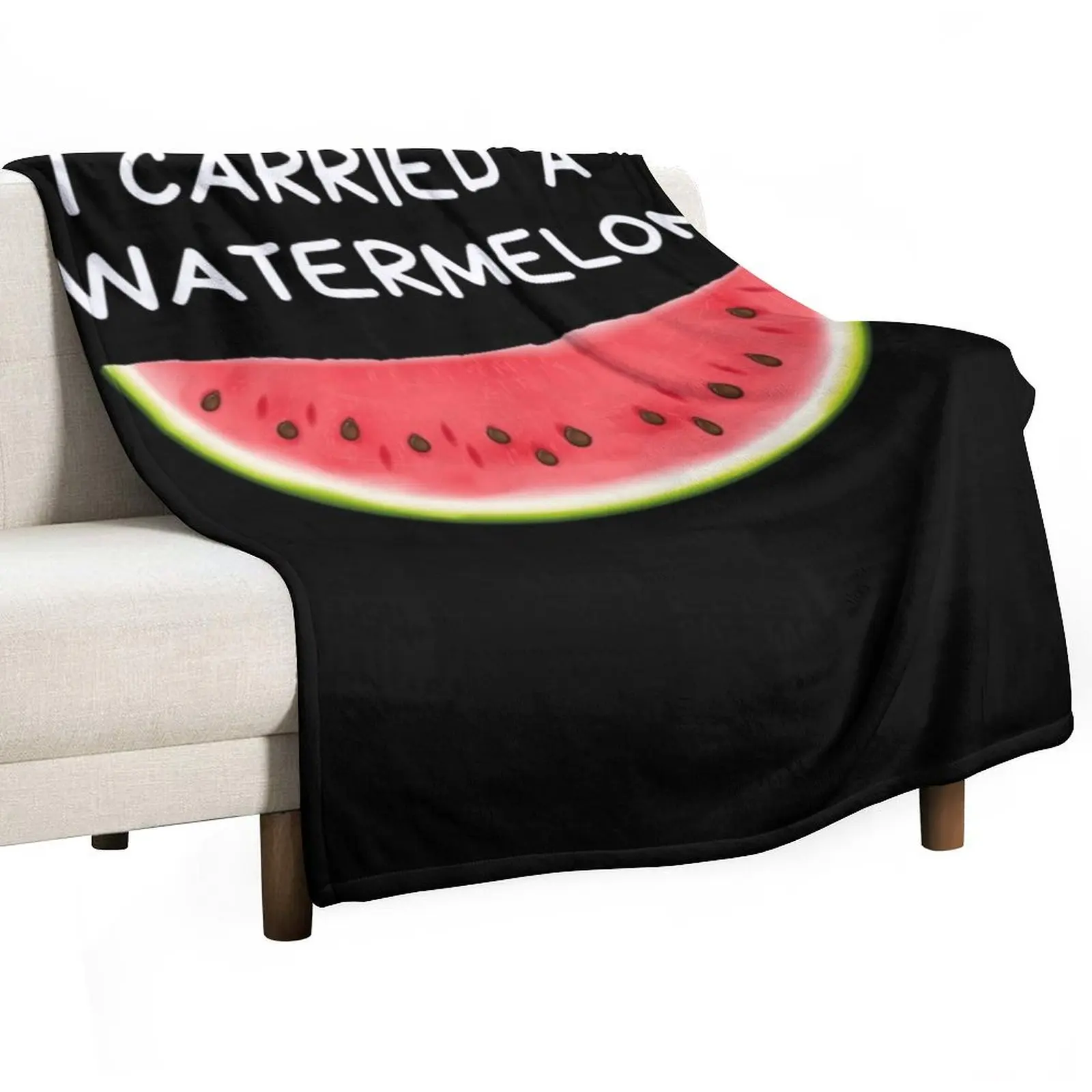 

I carried a watermelon - Dirty Dancing - Nobody Puts Baby In A Corner Classic . Throw Blanket Bed Fashionable Shaggy Blankets