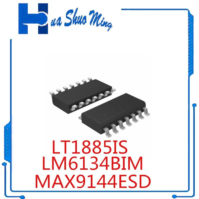 

5 шт./партия MAX9144ESD MAX9144 SOP14 LM6134BIM LM6134AIM SOP14 LT1885IS LT1885CS SOP14