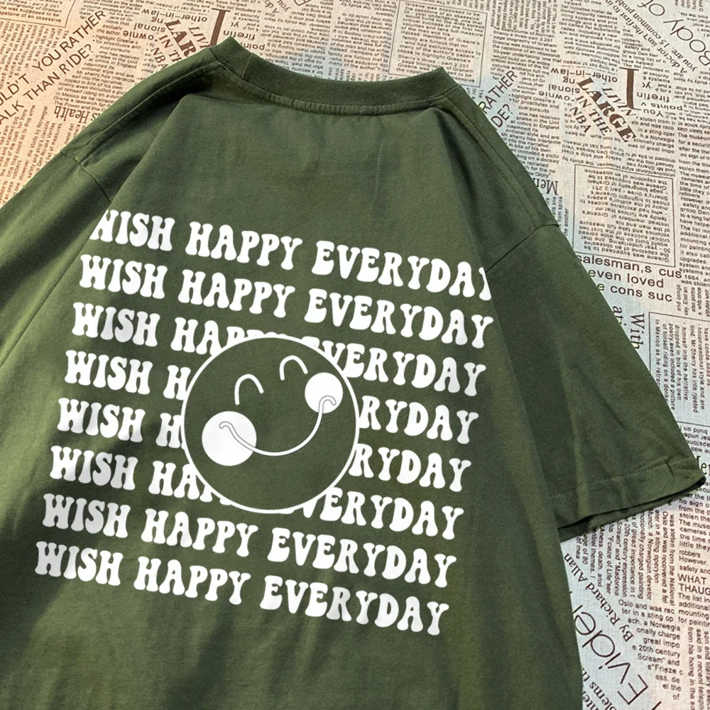 Wish Happy Everyday And Keep Smile Men Women Short Sleeve Hip Hop Oversize T-Shirt Street Loose Clothing Cotton Sweat T Shirts