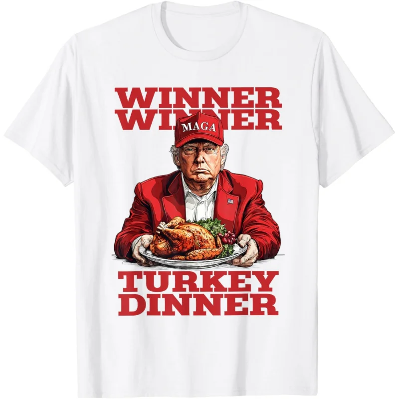 

Funny Trump Winner Turkey Dinner Thanksgiving Daddy's Home T-Shirt Loose men's and women's clothing