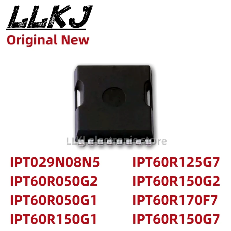 

1pcs IPT029N08N5 IPT60R050G2 IPT60R050G1 IPT60R150G1 IPT60R125G7 IPT60R150G2 IPT60R170F7 IPT60R150G7 H-PSOF8 MOS FET H-PSOF-8