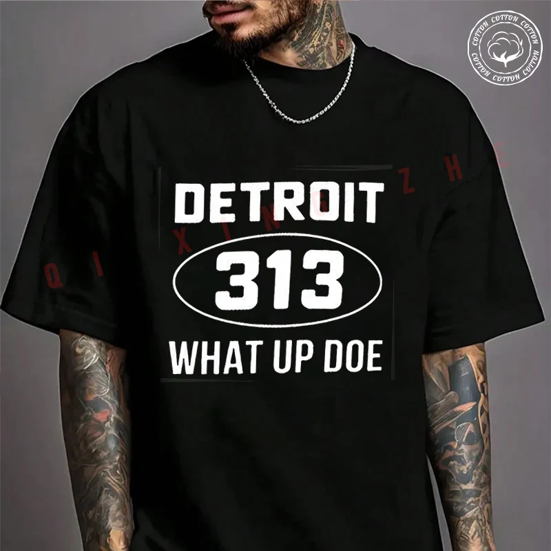 

Black With Detroit313What Up Doe Print Moto Cotton T-shirt Summer Casual Short Sleeved Basic TShirt Round Neck Unisex Tops