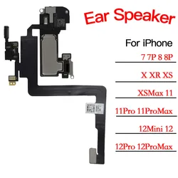 Ear Speaker Earpiece Flex Cable  For iPhone  7 7P 8 Plus X XR XS MAX 11 12 Mini Pro Max Replacement Parts