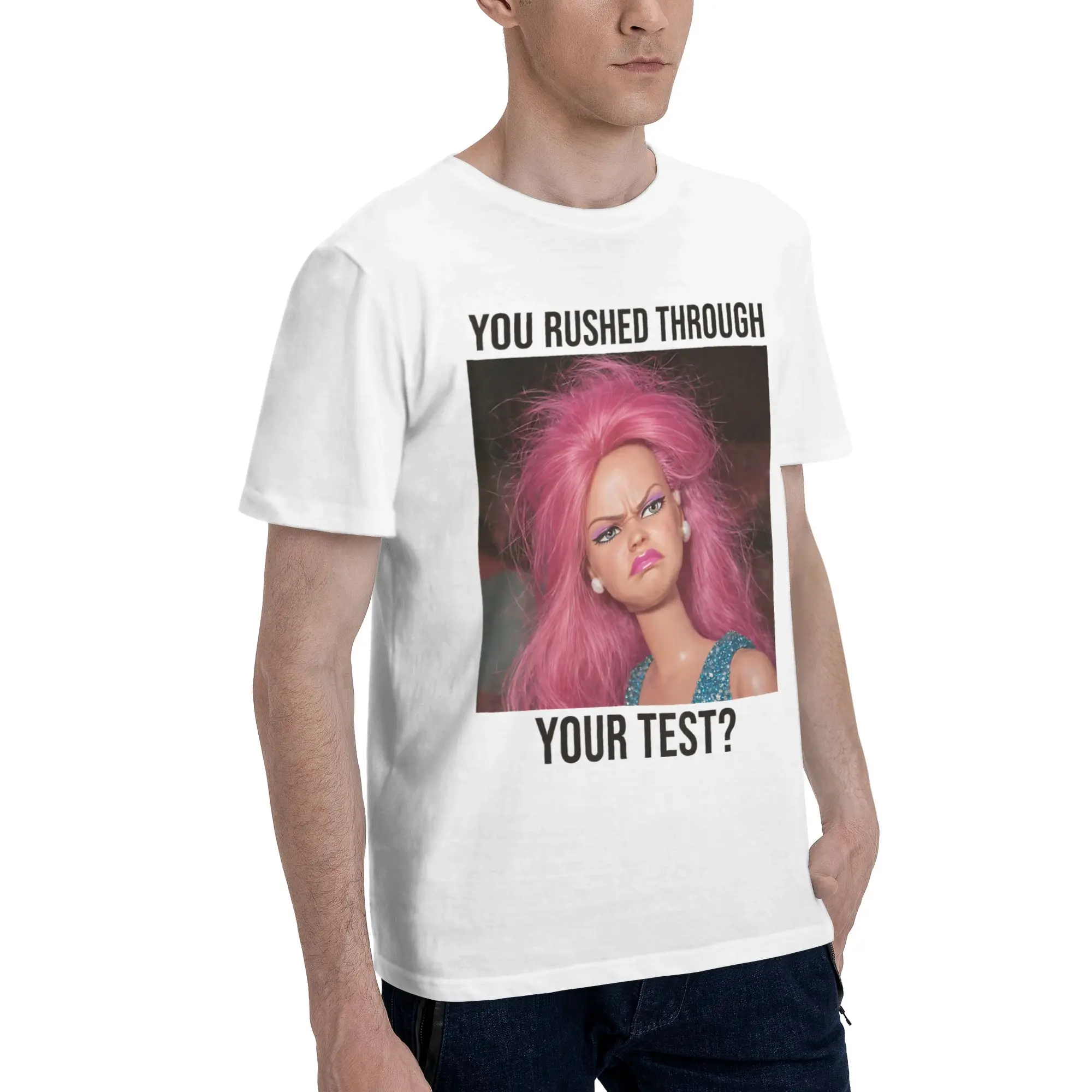 You Rushed Through Your Test Funny Test Day Meme Girl Funny 100% Cotton T-Shirt  Tops Tees For Men