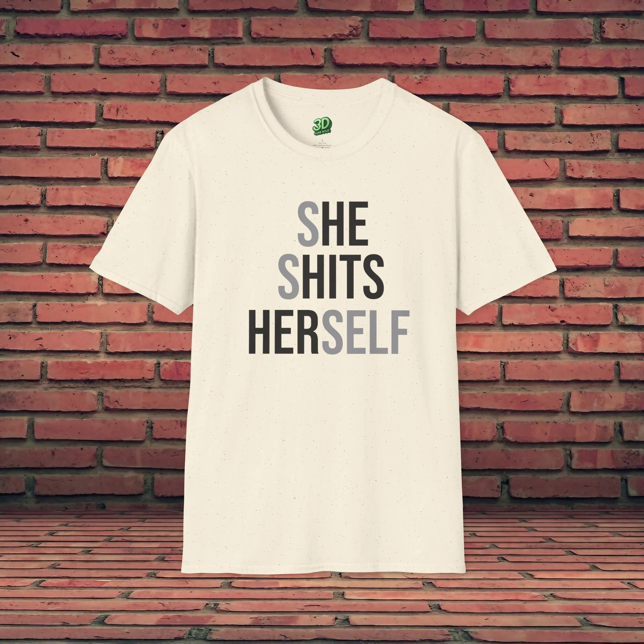 Funny T Shirt She Shits Herself He Hits Her Offensive Quote Sarcastic Meme Abuse Gag