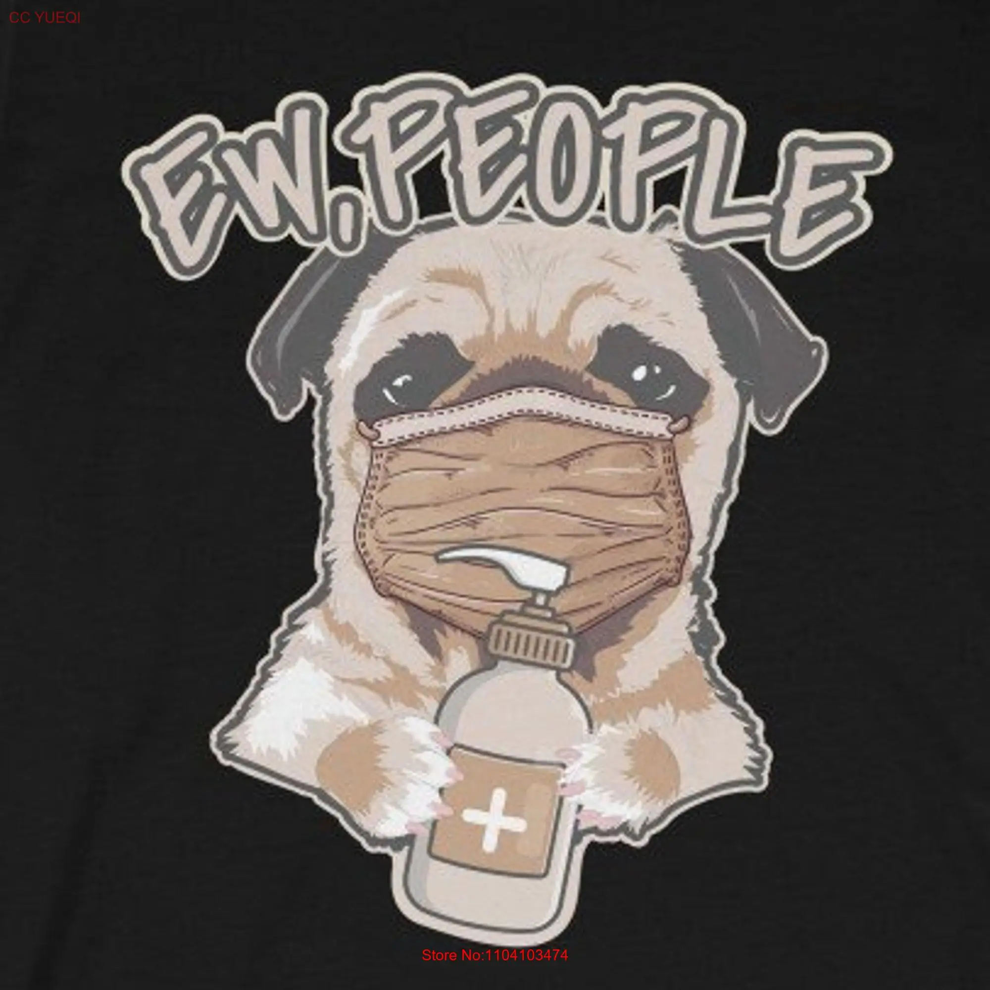 Funny Ew People Pug Saying Dog Wearing Face Mask T Shirt Muted colors Dogs and Pugs Holders long or short sleeves