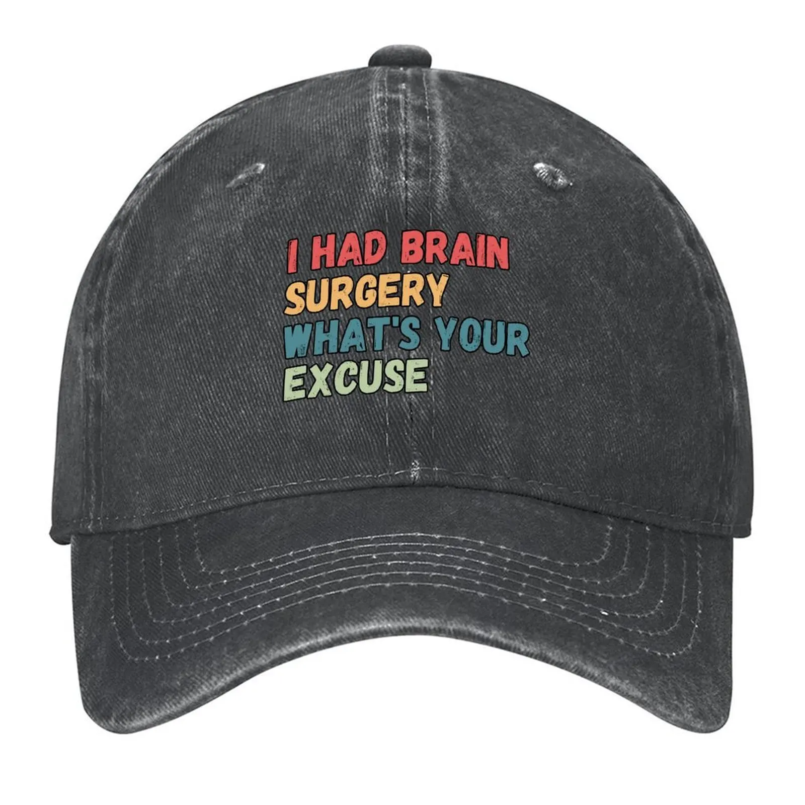 

I Had Brain Surgery What's your Excuse, Brain Surgery , retro Cancer Awareness Baseball Cap New Hat derby hat Men's Caps Women's