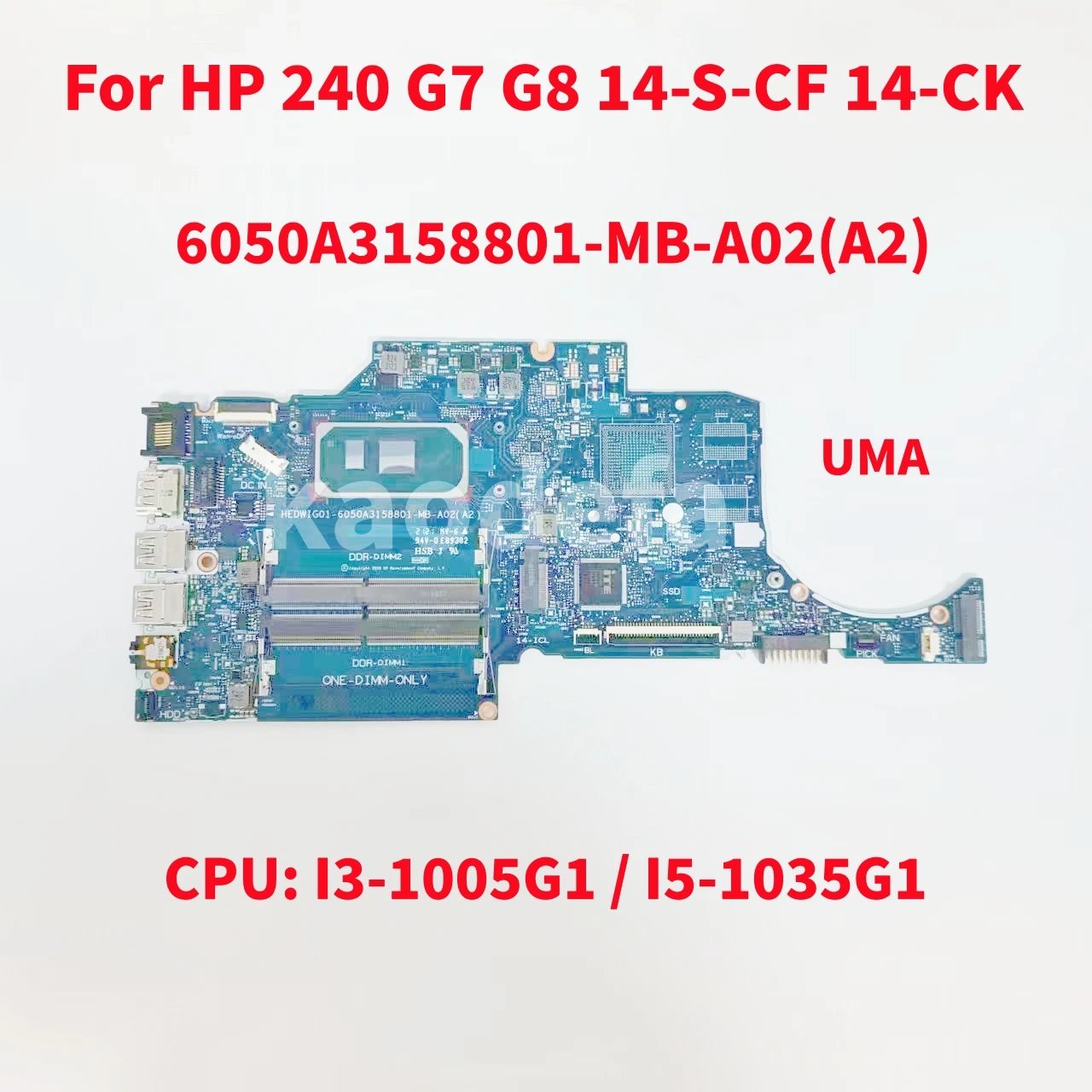 

6050A3158801-MB-A02 Mainboard For HP 240 G8 14-S-CF 14-CK Laptop Motherboard CPU: I3-1005G1 I5-1035G1 UMA L89469-601 L89470-601