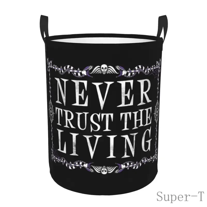 

Never Trust The Living Laundry Hamper Clothes Storage Basket Goth Occult Halloween Witch Quote Toys Bin Organizer