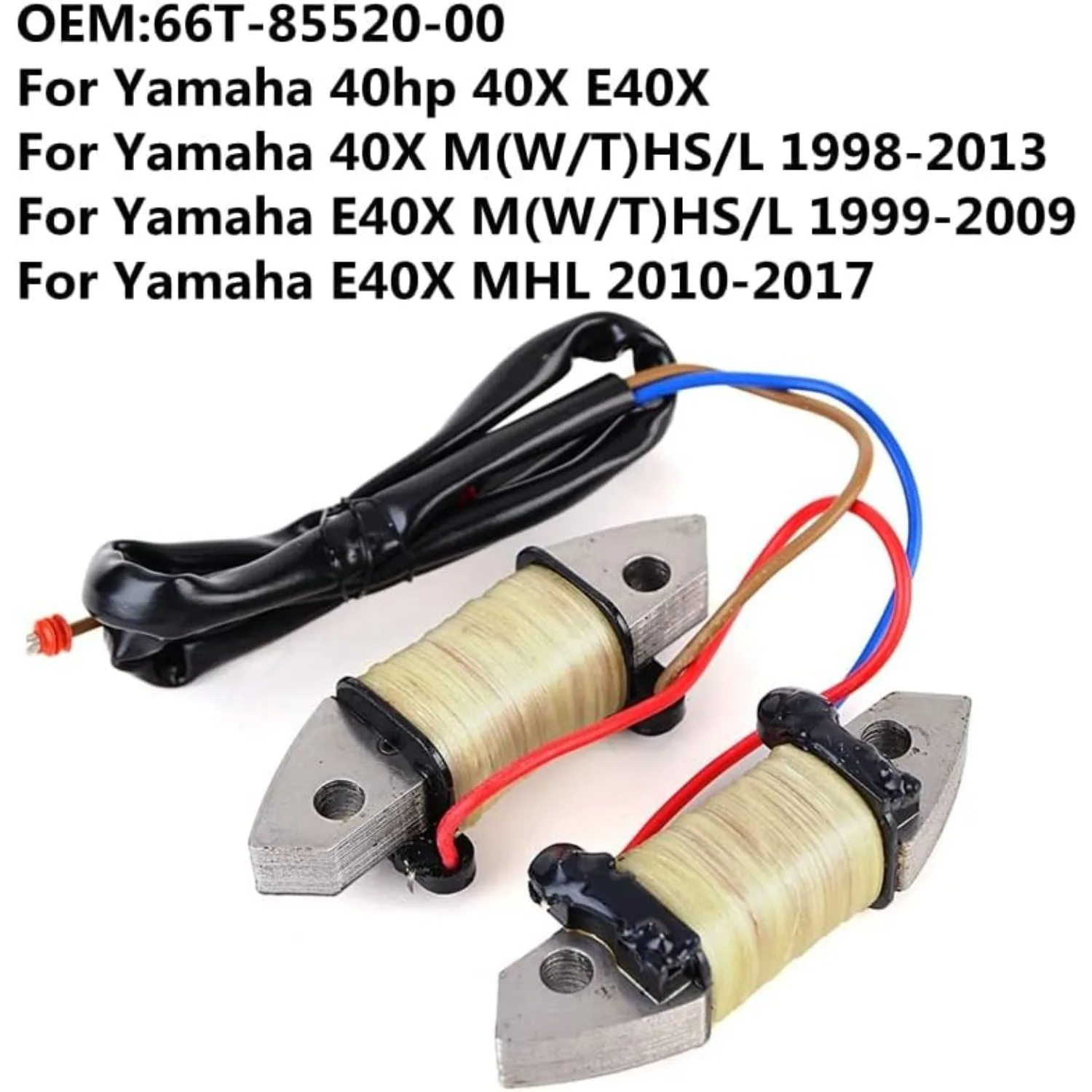 66T-85520 Charge Coil for Yamaha 40hp 40X E40X 1998-2017 Outboard Boat Motor Generator Parts 66T-85520-00
