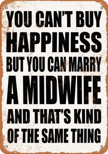 Metal Sign - Marry a MIDWIFE - Vintage Look