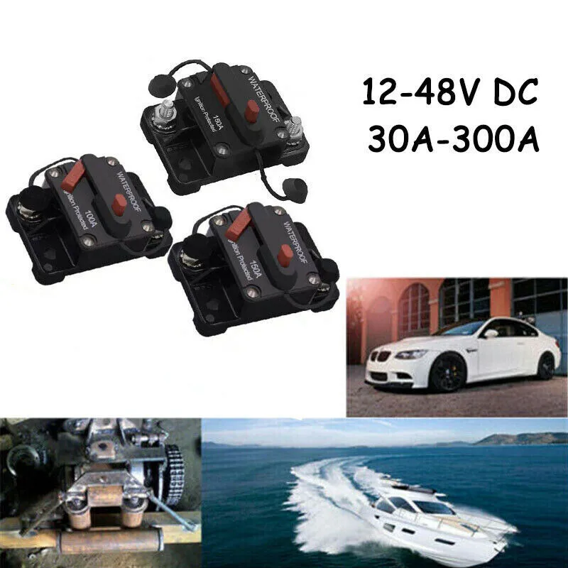 Manual Reset Circuit Breaker 12V 48V DC 30A 300A Waterproof Fuse for Car Boat Truck Auxiliary Electrical Circuits