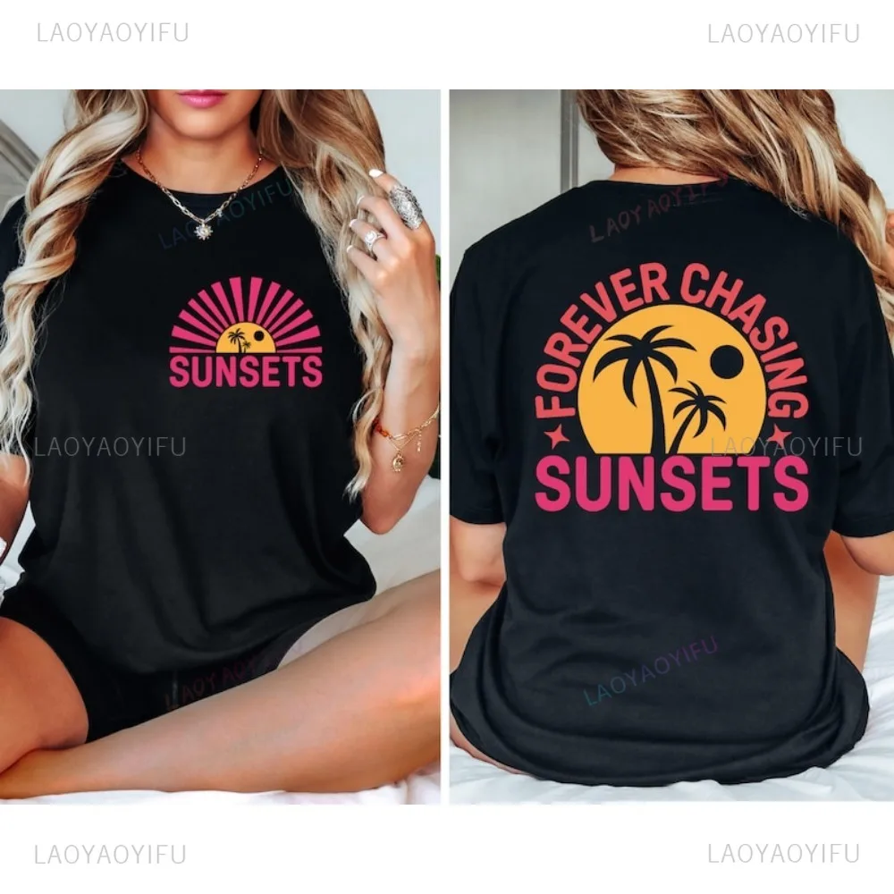 

Forever Chasing Sunsets Retro Summer Retro Beach Tropical Summer Shirt Summer Sublimation Double Sided Women Cotton Tshirt Top