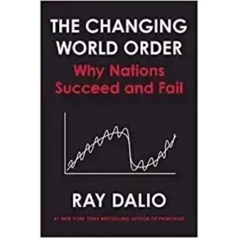 New Principles for Responding , "Principles of World Order" To A Changing World Order Dalio's New Book English Original