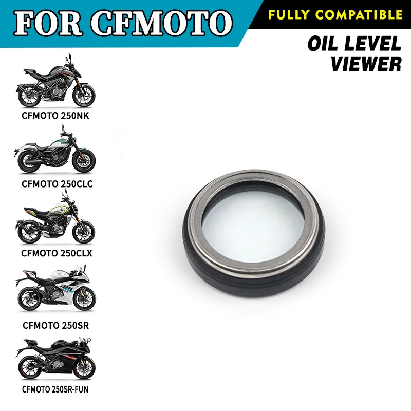 

For CFMOTO 250SR-FUN Oil Level Viewing Window 250NK CLC CLX 250SR Oil Level Sight Glass Oil Window Motorcycle Original Parts