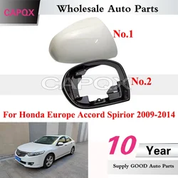 CAPQX Outside Rearview Mirror Cover For Honda Europe Accord Spirior 2009-2014 Mirror Frame Mirror Cap Lid Shell