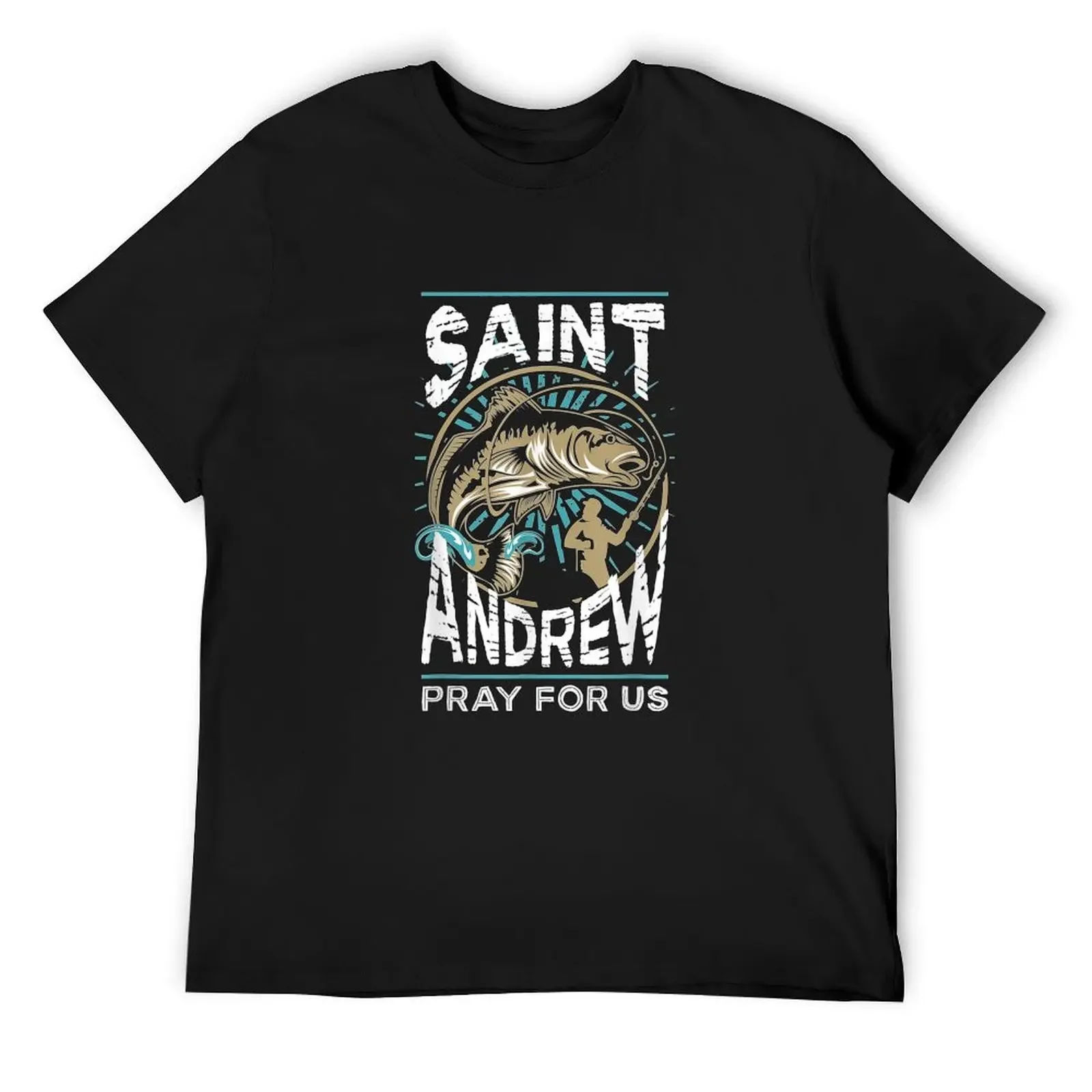 

St Andrew Patron Saint Of Fisherman Fishing Catholic Saint T-Shirt anime figures summer top new gifts and t-shirts mens clothing