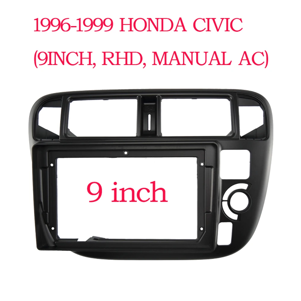 9 inch Car Fascia Radio Panel for HONDA CIVIC EK3/EK4/EK9 1995-1999 Dash Kit Install Facia Console Bezel Adapter Plate Trim