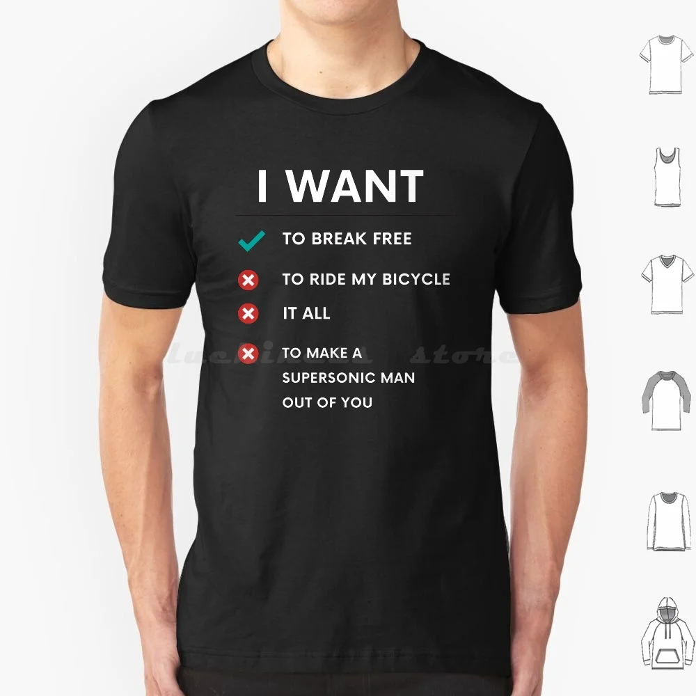 Футболка I Want To Break Free большого размера, 100% хлопок, I Want To Break Free Queen, I Want To Make A Supersonic Man Out Of You I Want