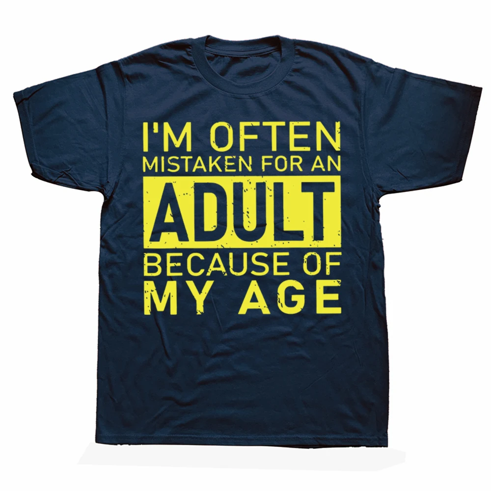 أنا في كثير من الأحيان خطأًا للكبار بسبب عمري تي شيرت عبارة مضحكة المهوس بلايز عادية 100% قطن ناعم للجنسين تي شيرت