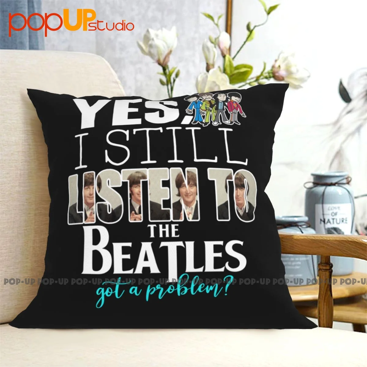 Best Yes I Still Listen To The Beatls Got A Problem Pillowcase Throw Pillow Cover Vintage Home Decor High Quality