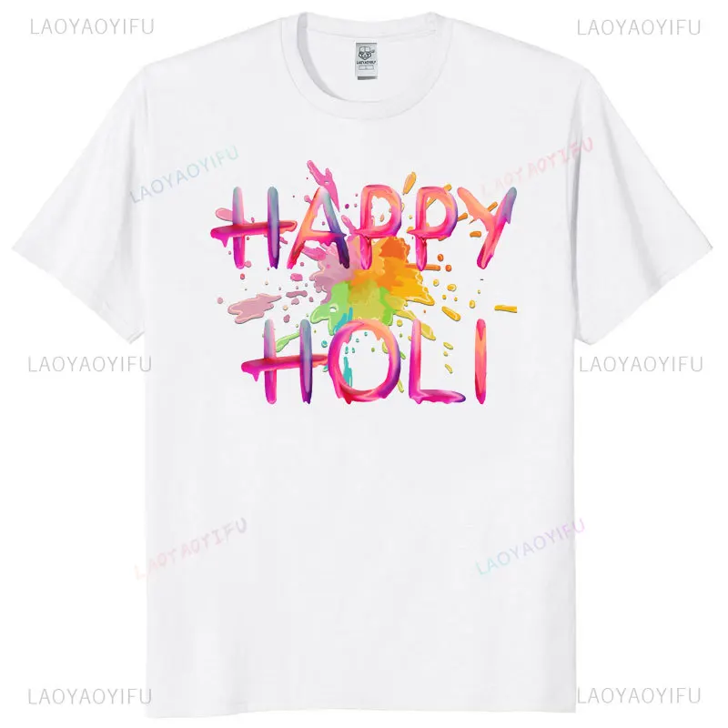 Happy Holi Spring Graphic T Shirts Casual Fashion Loose Harajuku Hip Hop Woman Man Cotton Tshirt Streetwear Short Sleeve Tees