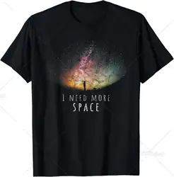 I Need Space Night Sky Funny Astronomy Science Galaxy Stars T-Shirt  Streetwear  Graphic T Shirts  Men Clothing Tops  Camisetas