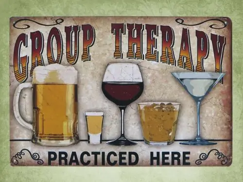 Group Therapy Practiced Here beer drink metal sign tin bar signs