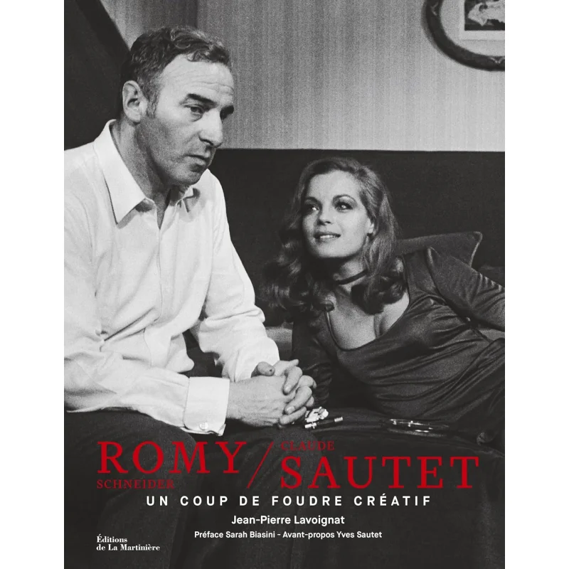 

Romy Schneider And Claude Sautet A Creative Love At First Sight JeanPierre Lavoignat Sarah Biasini The Martiniere 9782732497235