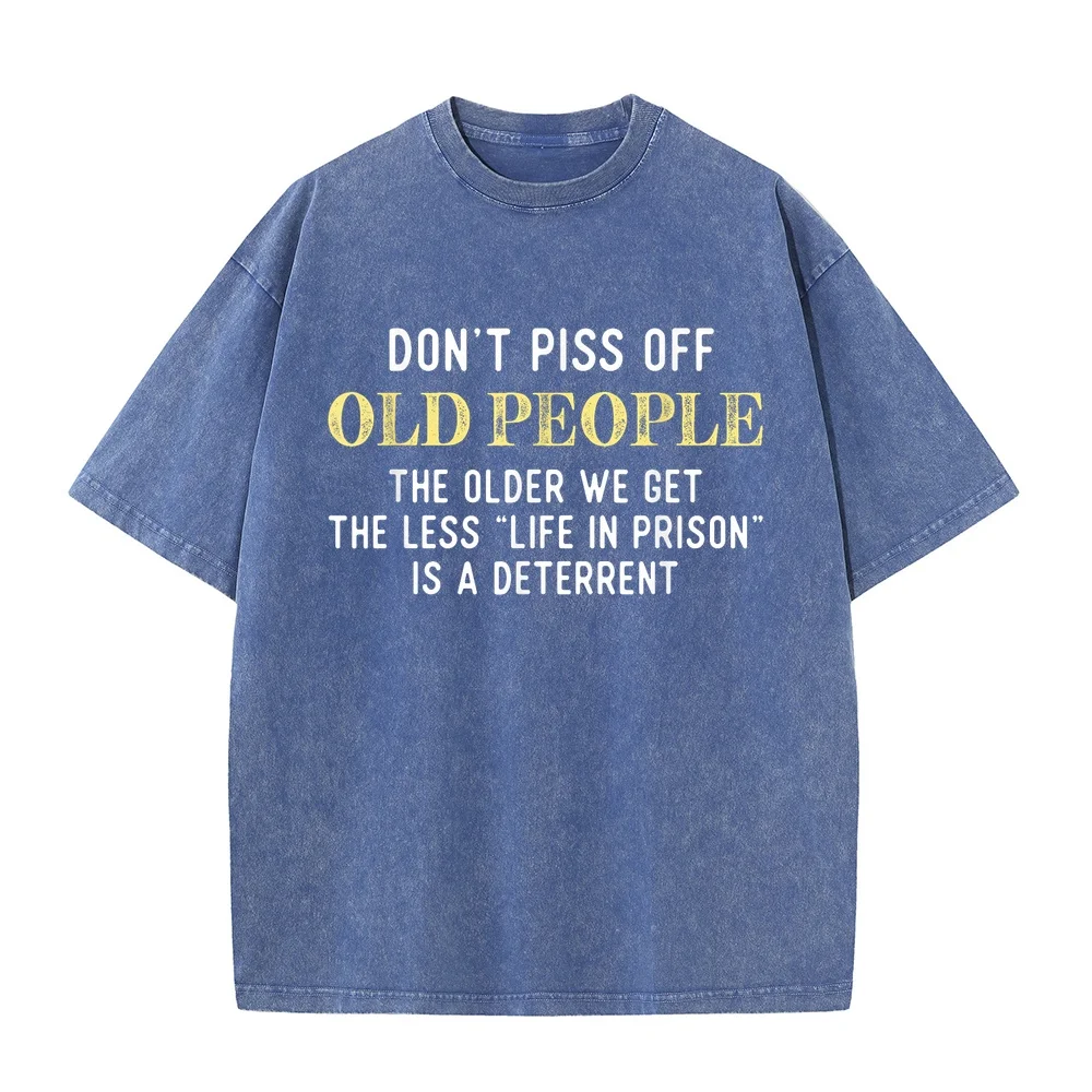 Funny Saying Don't Piss Off Old People Gift for Men Man's T-Shirt Fashion Big Size Men's Clothes Luxury Summer Top Casual Tee