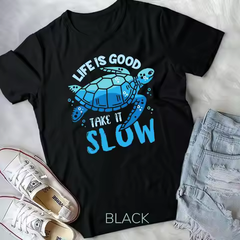 Lifes Is A Good Take It Slow Turtle Funny Lazy T Shirt