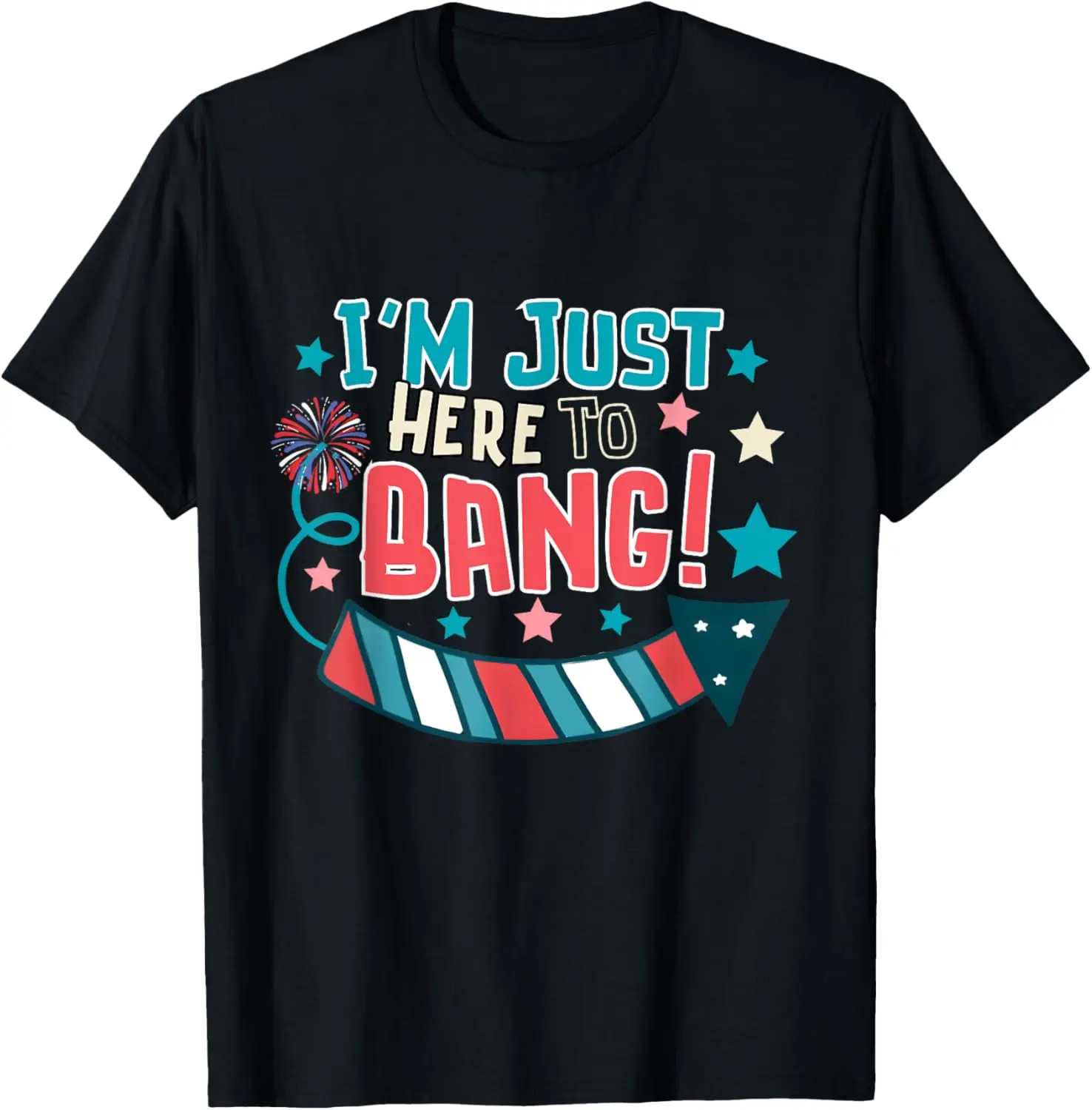 

Funny 4th July American Flag USA Patriotic Just Here To Bang T-Shirt