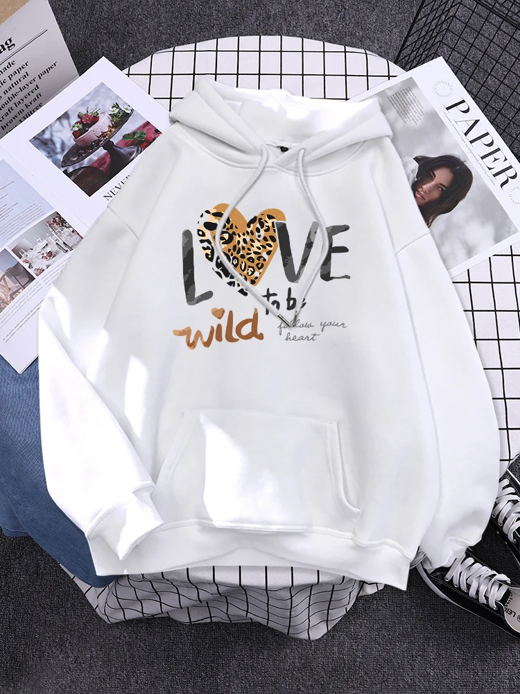 Wild Love To Be Follow Your Heart Womens Hoodies Autumn Pocket Sweatshirt Loose Simplicity Pullovers Fleece Multicolor Hoody 