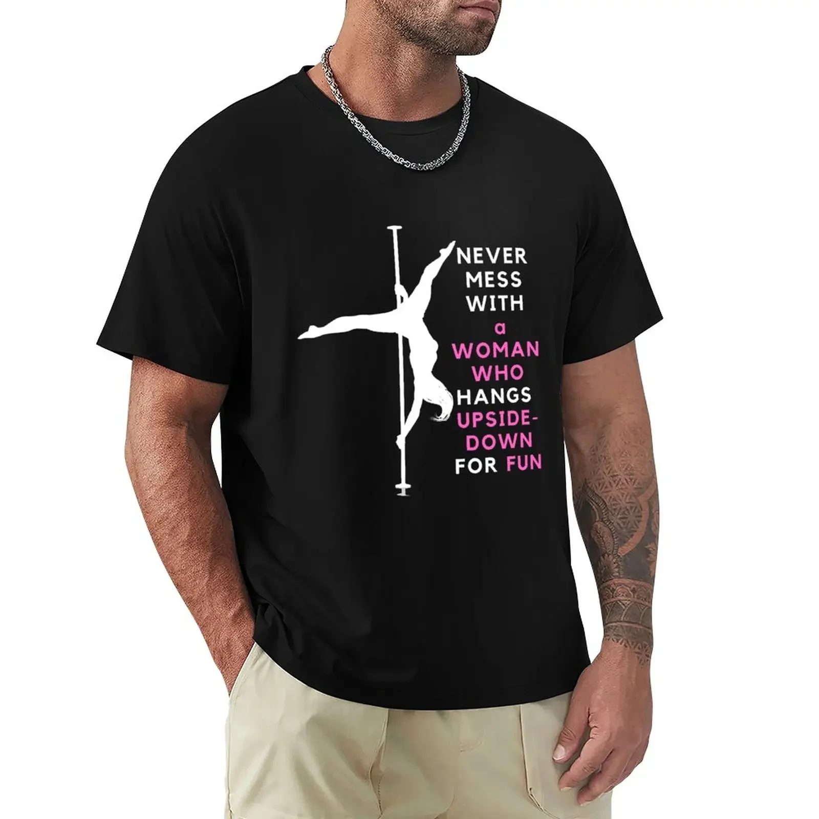 Never Mess With a Pole Dancer T-Shirt sweat shirts graphic tees black t shirts for men