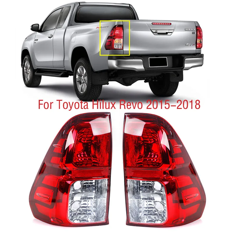 For Toyota Hilux Revo Pickup Truck 2015 2016 2017 2018 Car Rear Tail Light Brake Stop Reverse Lamp Taillight Taillamp No Bulb