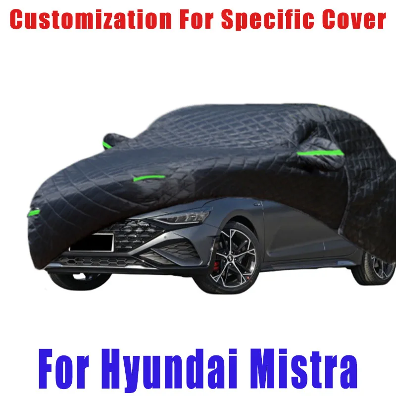 For Hyundai Mistra Hail prevention cover auto rain protection, scratch protection, paint peeling protection, car Snow prevention