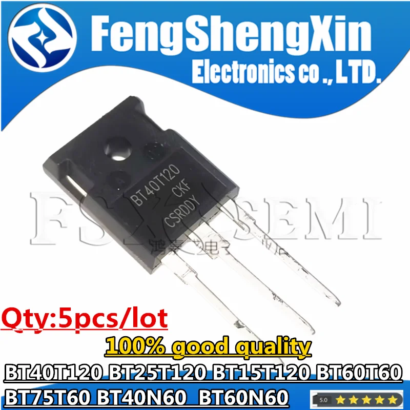 

5pcs BT40T120 BT25T120 BT15T120 BT60T60 BT75T60 BT40N60 BT60N60 TO3P BT40T120CKF BT60T60ANFK BT40N60BNF BT60N60ANF BT60T60ANF