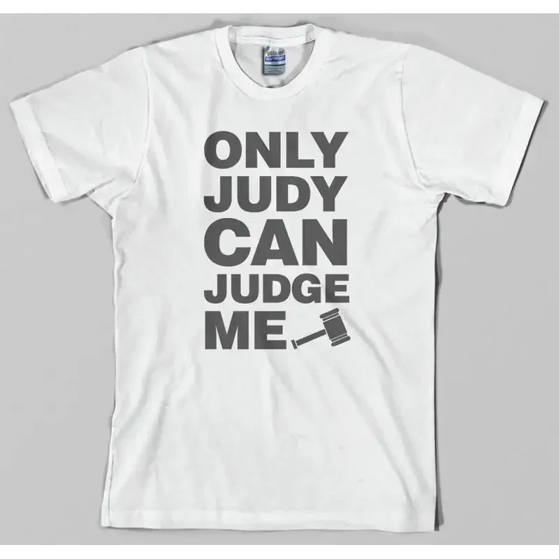 Judge Judy T Shirt only can me court tv mallet law lawyer attorney
