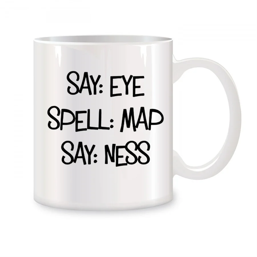 Say Eye Spell Map Say Ness Mugs For Boyfriend or Husband Birthday Gifts Novelty Coffee Ceramic Tea Cups White 11 oz