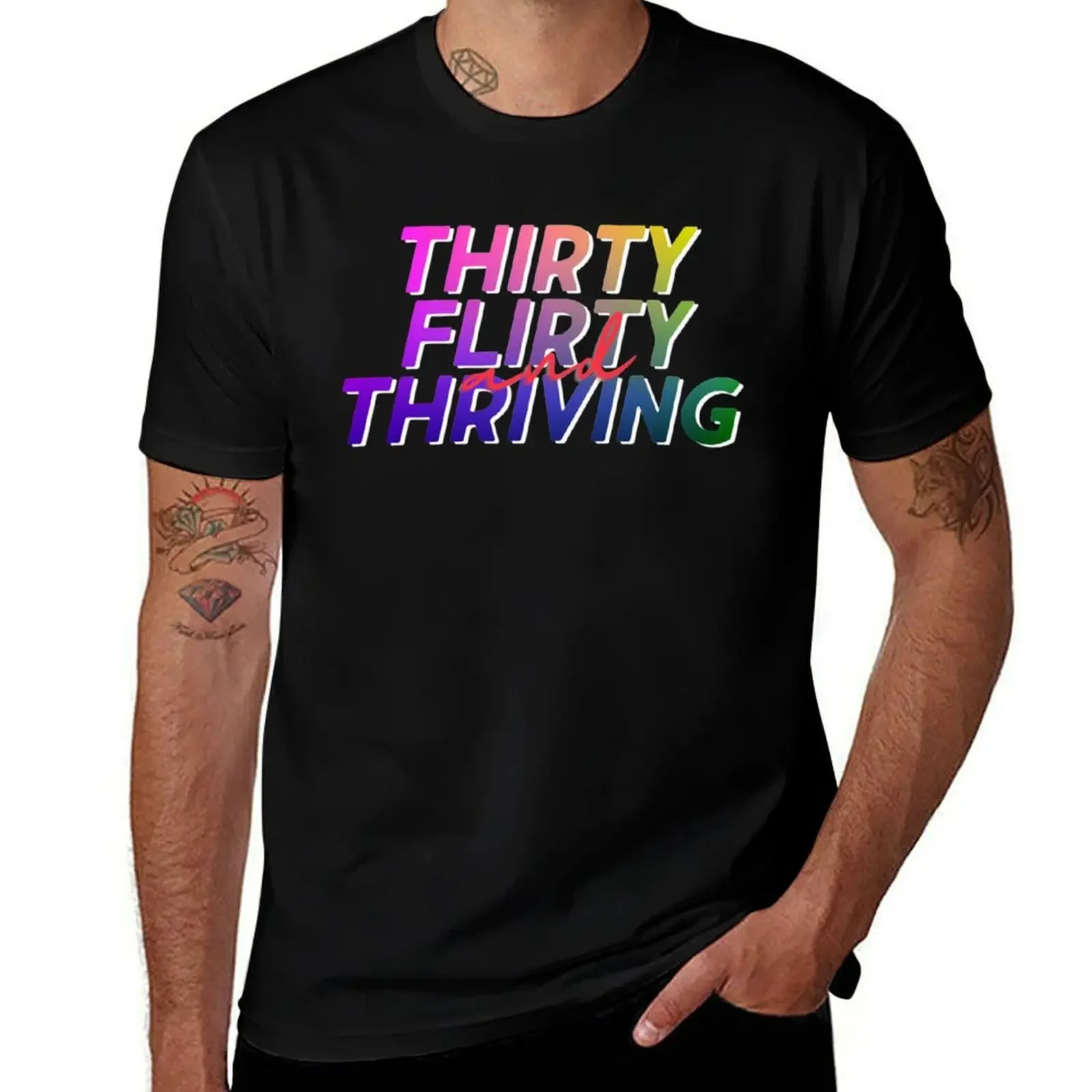 Thirty, Flirty _amp_ Thriving T-Shirt aesthetic clothes custom shirt mens white t shirts