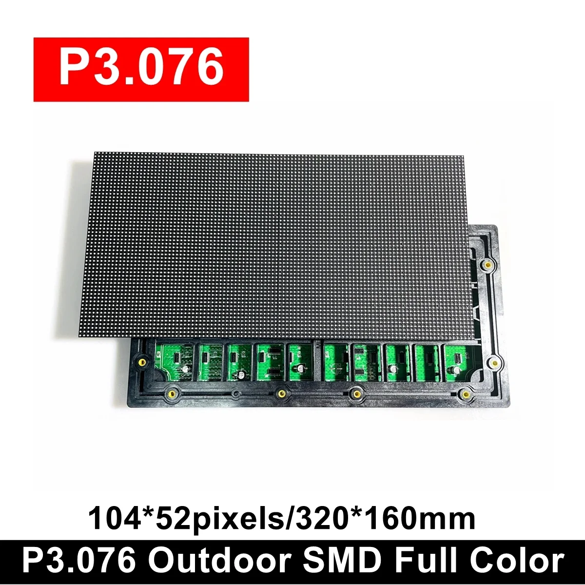 P3.076 Outdoor 320x160mm SMD 3-in-1 Full Color Led Display Panel Matrix 104*52 Pixels 1/13 Scan Support Novastar Card
