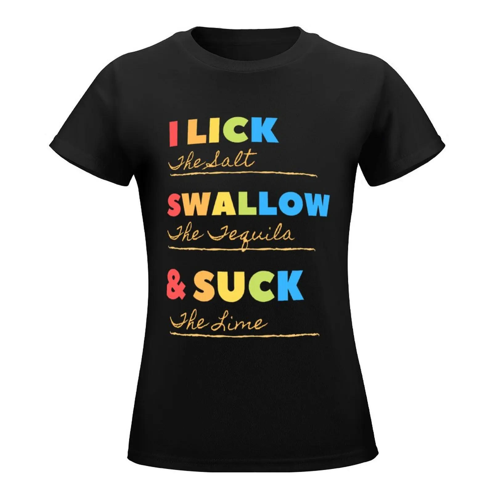 I Lick I Swallow And Suck Design T-Shirt graphics vintage spring clothes Women 2024