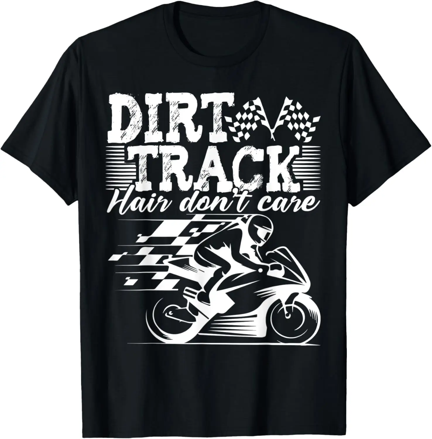 Funny Dirt Track Racing Gift For Women Men Dirt Bike Racer T-Shirt