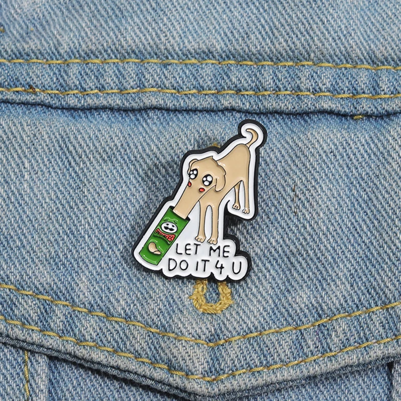 Brooch Custom LET ME DO IT Pines Lapel Badges Cartoon Animal Jewelry Gift for Kids Friends Dog Eats Potato Chips Enamel