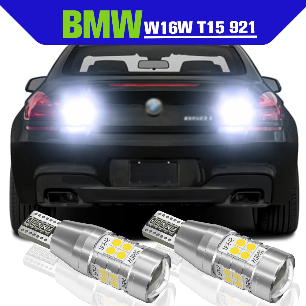 

Reverse Light Accessories 2x LED W16W T15 Backup Lamp For BMW F12 F13 F06 E66 E67 F01 F02 F03 F04 X3 E83 X3 F25 X5 E70 Z4 E89