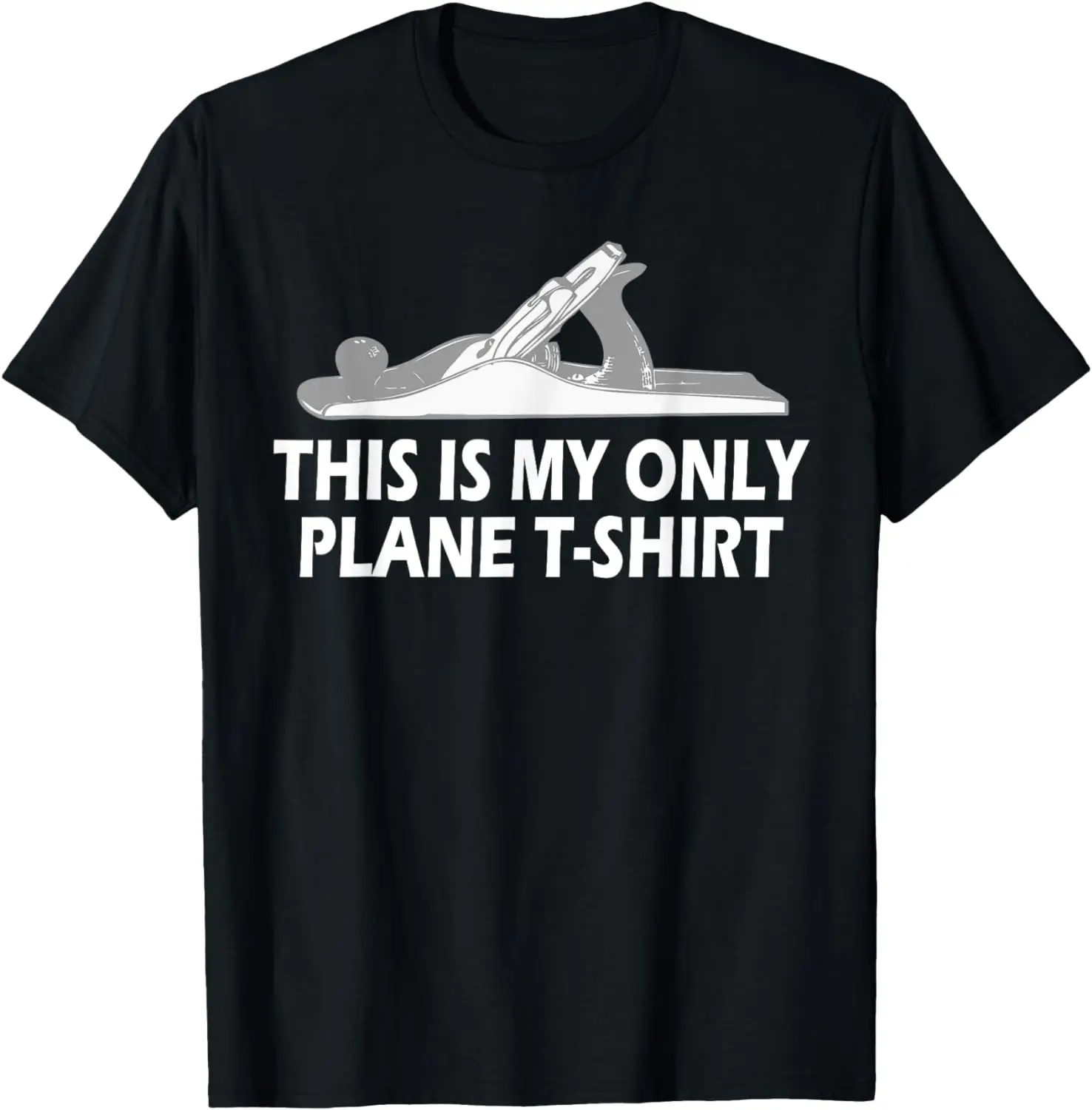 

This Is My Only Plane Funny Woodwork T-Shirt